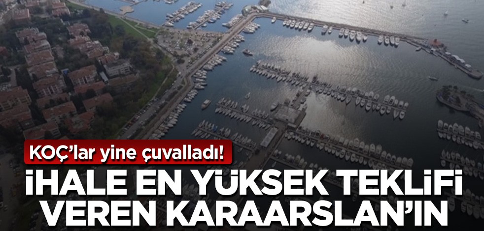 KOÇ’lar yine çuvalladı! İhale en yüksek teklifi veren Karaaslan’ın