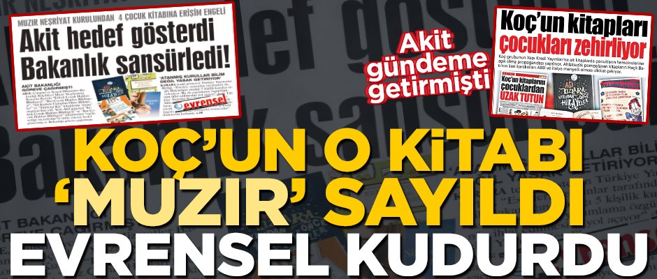 Koç’un kitabı muzır sayıldı Evrensel kudurdu