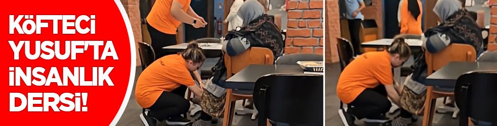 Köfteci Yusuf'ta insanlık dersi!