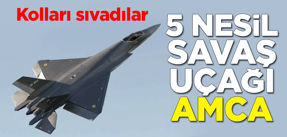 Kolları sıvadılar! 5 nesil savaş uçağı AMCA