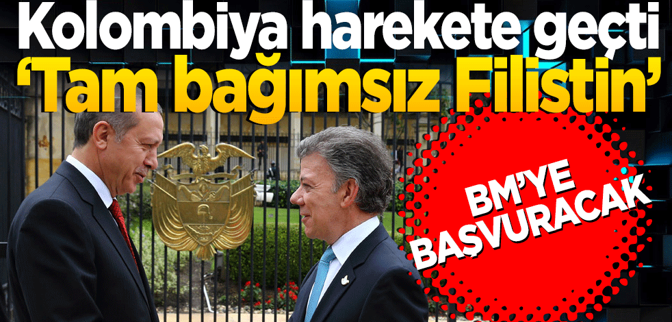 Kolombiya, BM'ye sunacak... Filistin'in tam bağımsız devlet olarak tanınması talebi