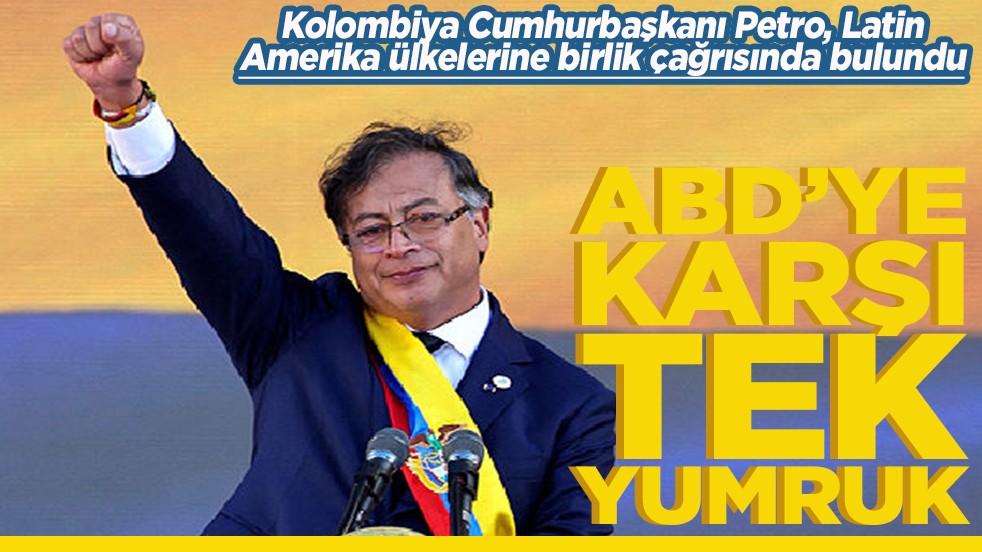 Kolombiya lideri, Latin Amerika ülkelerine birlik çağrısında bulundu ABD'ye karşı tek yumruk