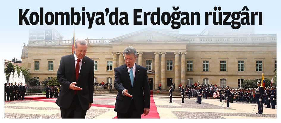 Kolombiya’da Erdoğan rüzgârı