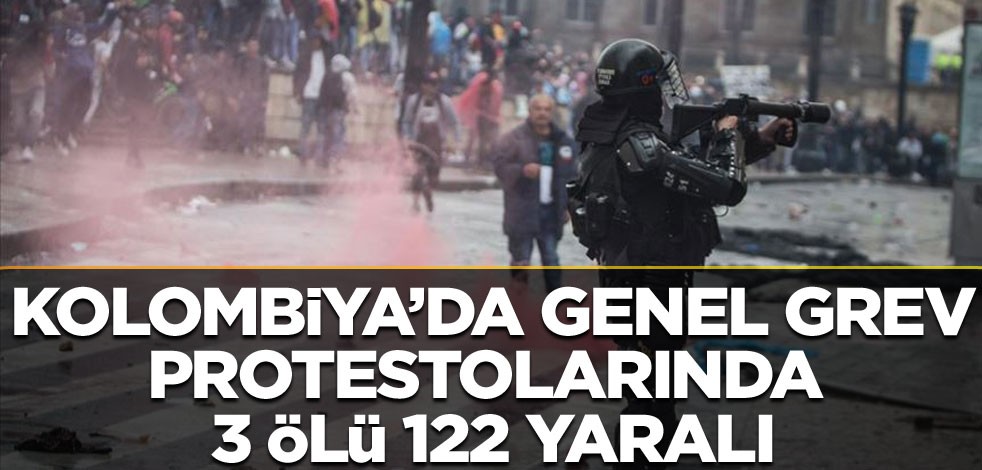 Kolombiya'da genel grev protestolarında 3 ölü, 122 yaralı