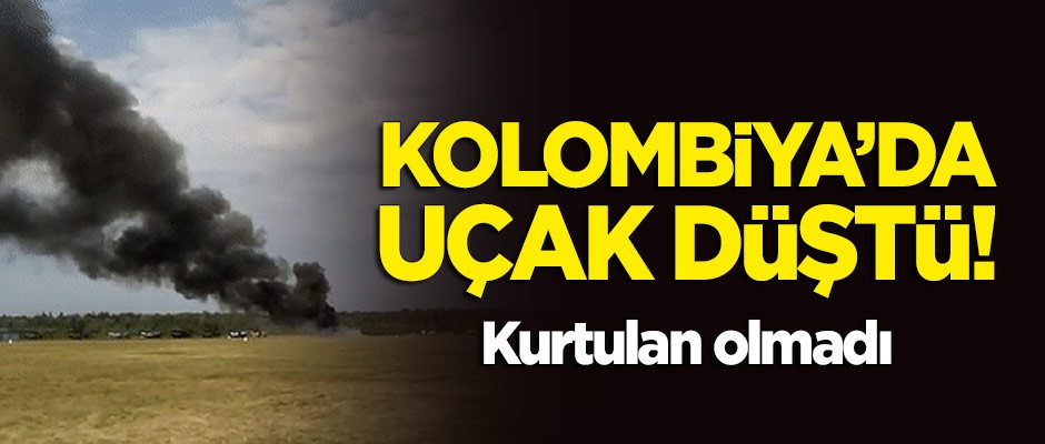 Kolombiya'da uçak düştü!