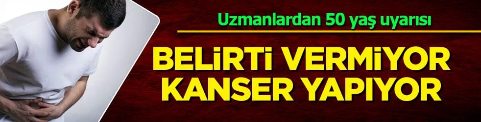  Kolon kanserine neden oluyor: 50 yaş üstü erkeklerde belirti vermiyor! Meğer yanlış biliyormuşuz