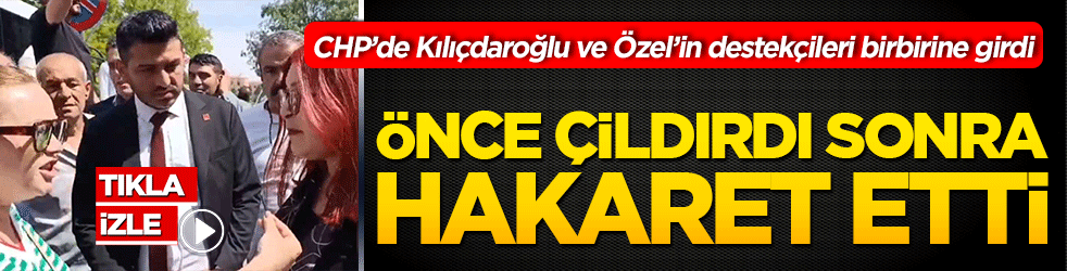 Koltuğu kapma yarışıyla çalkalanan CHP'de rezalet sokaklara taştı! Özgür Özel destekçisi önce çıldırdı sonra hakaret etti