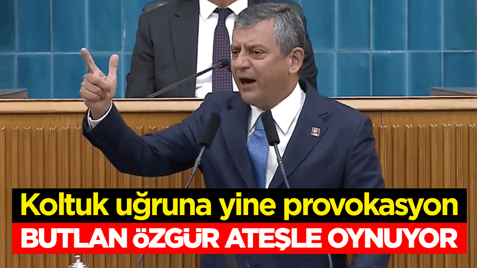 Koltuk uğruna yine provokasyon! Butlan Özgür ateşle oynuyor