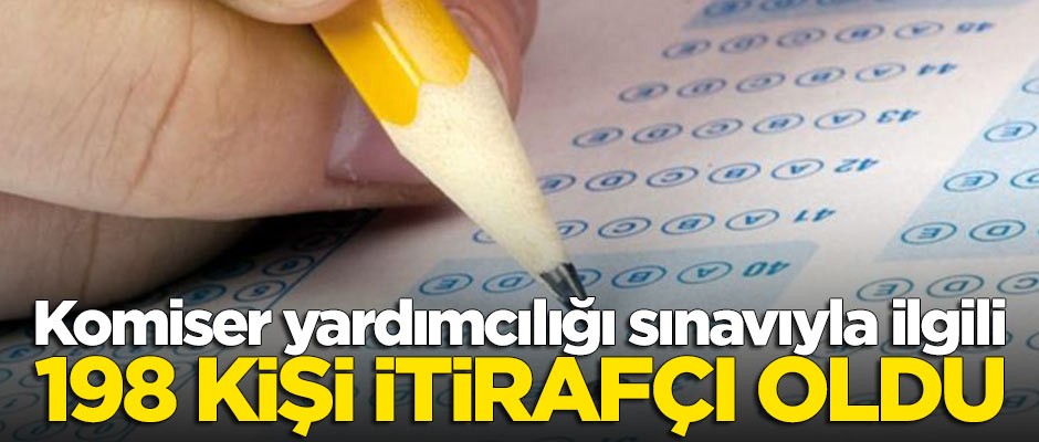 Komiser yardımcılığı sınavıyla ilgili 198 kişi itirafçı oldu