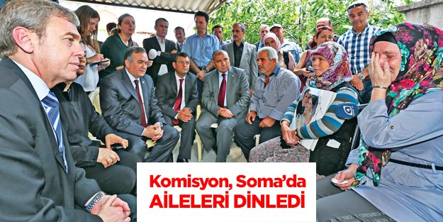 Komisyon, Soma’da aileleri dinledi