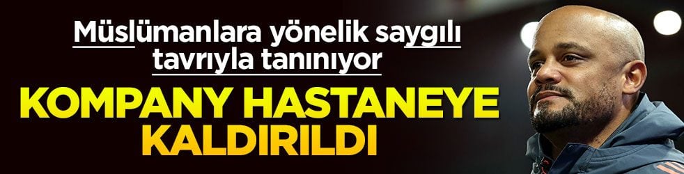 Kompany hastaneye kaldırıldı! Bayern Münih'in hocası hakkında açıklama geldi
