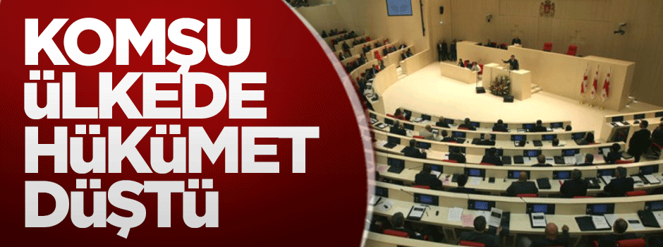 Komşu ülkede hükümet düştü