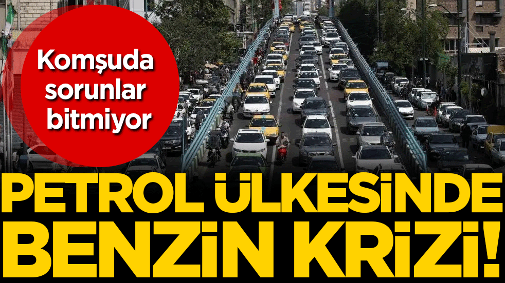 Komşuda akaryakıt krizi: Petrol ülkesinde benzin bulamıyorlar!