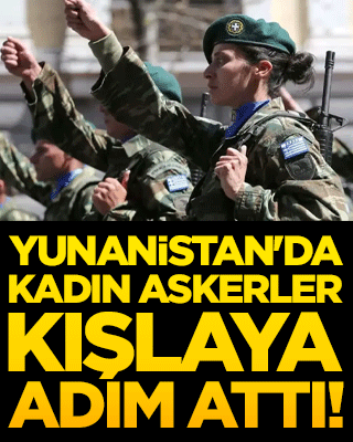 Komşu'da bir ilk! Yunanistan'da kadın askerler kışlaya adım attı!