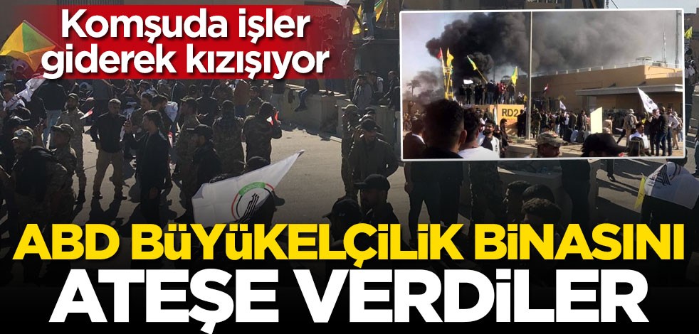 Komşuda işler kızıştı! ABD büyükelçiliğini ateşe verdiler