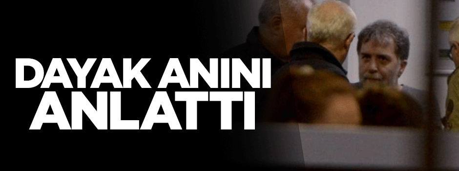 Komşusu Ahmet Hakan'ın dayak yediği anı anlattı