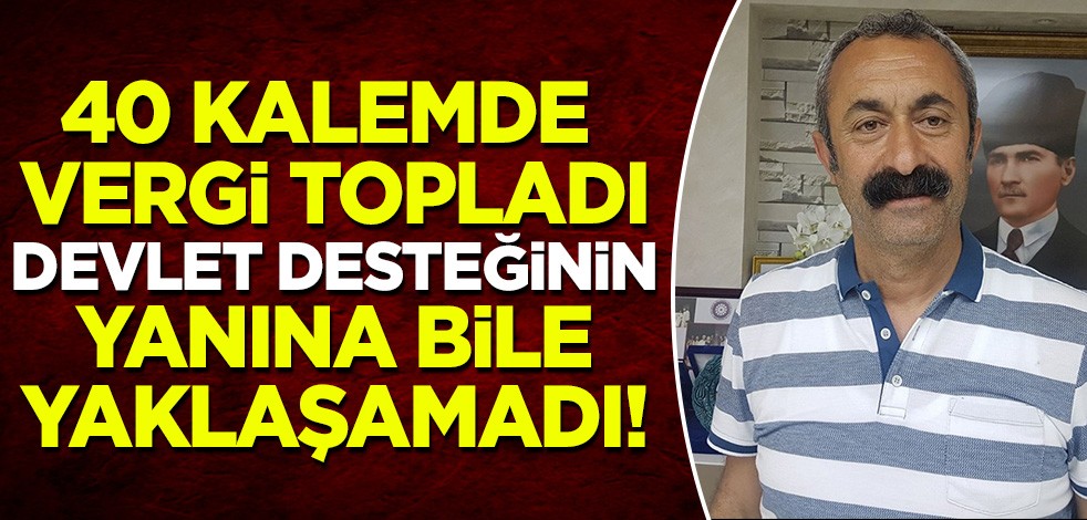 Komünist Başkan Mehmet Maçoğlu, halktan 40 kalemde vergi topladı: Devlet desteğinin yanına bile yaklaşamadı!