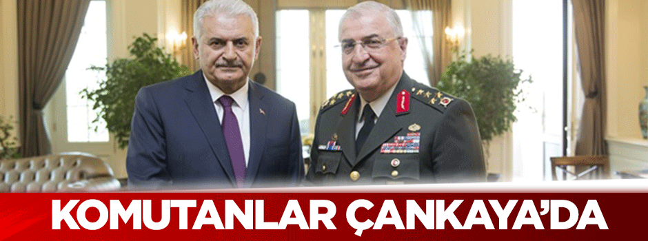 Komutanlar Çankaya'da... Başbakan Yıldırım tek tek görüşüyor