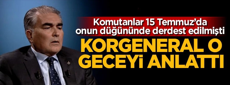 Komutanların derdest edildiği düğünün sahibi komutan konuştu