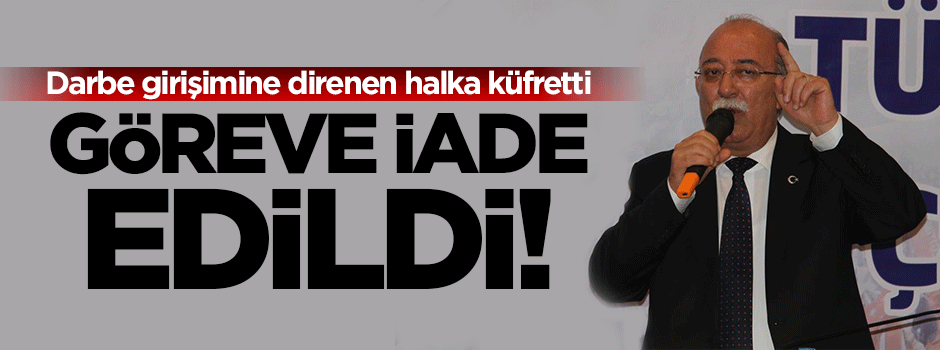 Koncuk halka küfreden başkanı göreve iade etti!