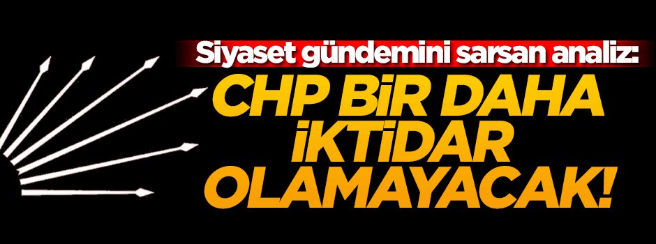 KONDA'dan seçim analizi: CHP bir daha iktidar olamayacak