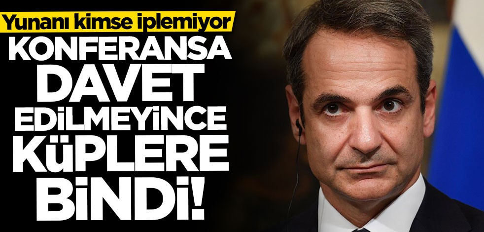 Konferansa davet edilmeyince küplere bindi: Türkiye iptal etsin