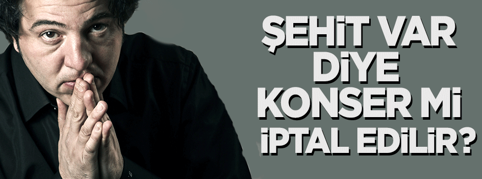 'Konserlerimi İptal etmiyorum'