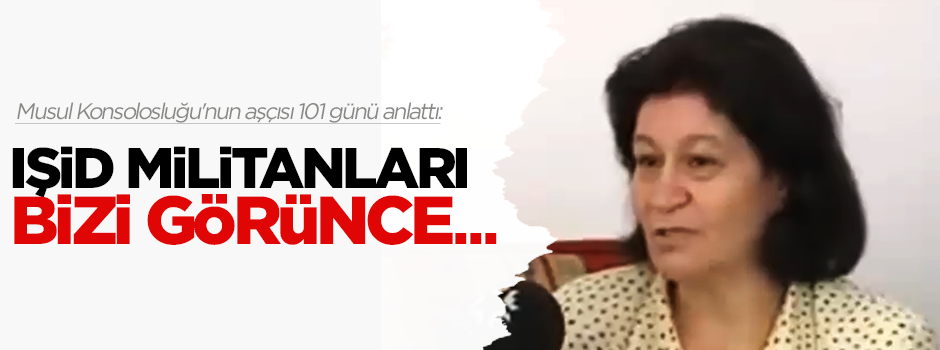 Konsolosluk aşcısı 101 günü anlattı