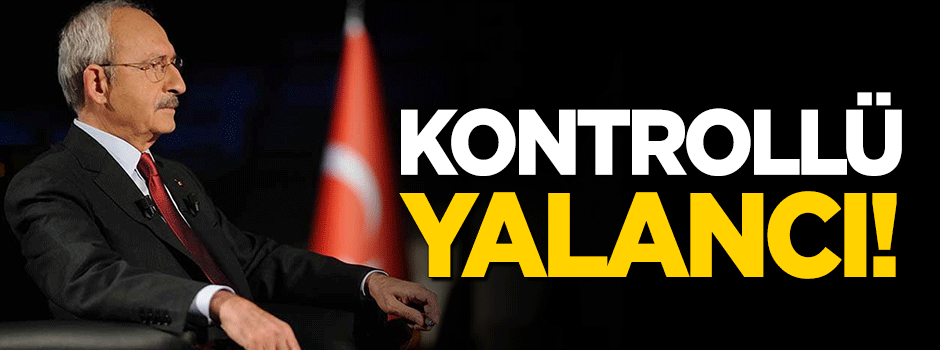 ‘Kontrollü’ yalancı
