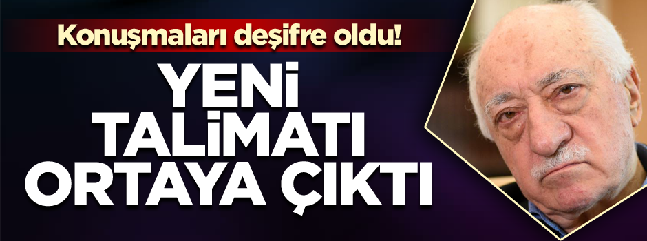 Konuşmaları deşifre oldu! Yeni talimatı ortaya çıktı...