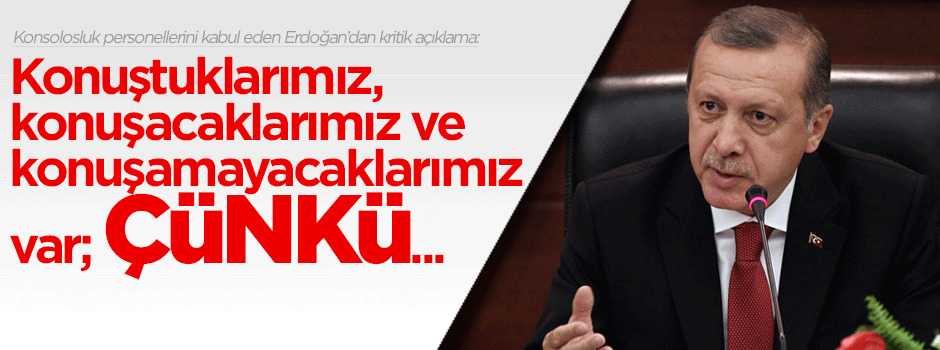 'Konuştuklarımız, konuşacaklarımız ve konuşamayacaklarımız var'