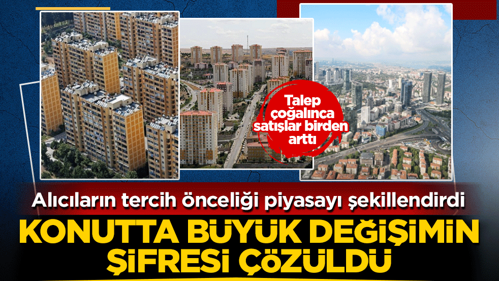 Konut satışlarında büyük değişim: Alıcının talebi değişti: İşte dikkat çeken TÜİK verileri