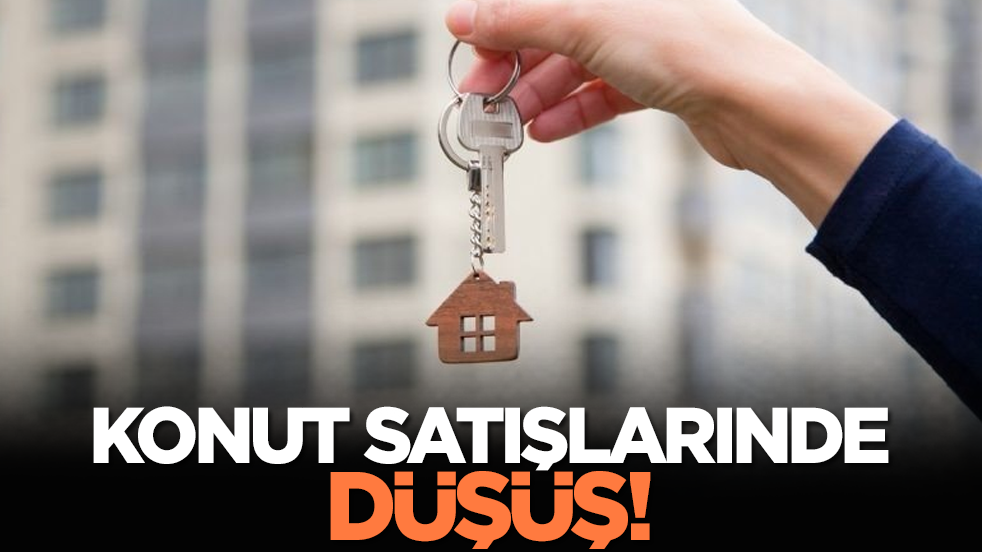 Konut satışlarınde düşüş!