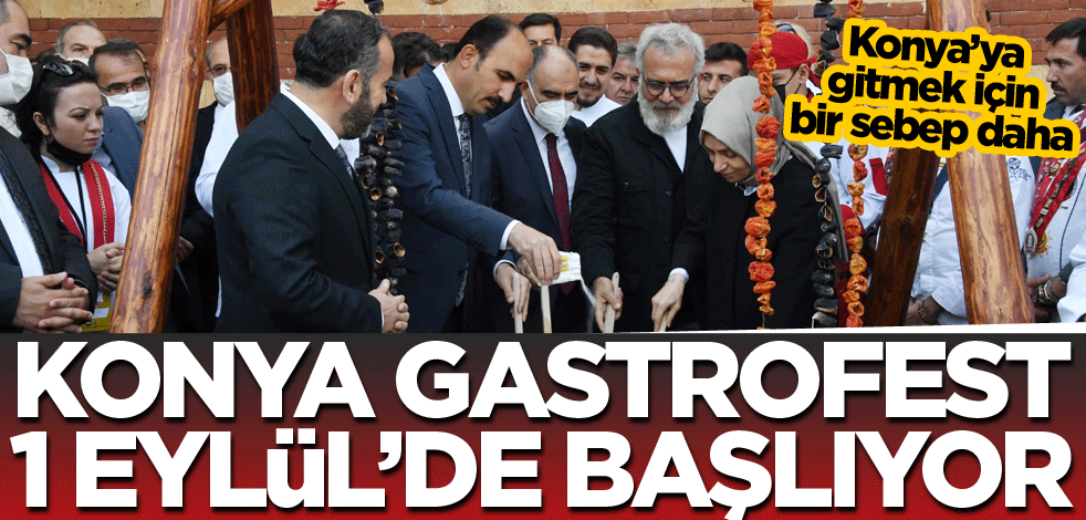 Konya GastroFest 1 Eylül’de başlıyor