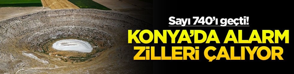 Konya’da alarm zilleri çalıyor: Sayı 740’ı geçti