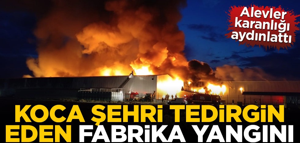 Konya'da fabrika yangını! Alevler karanlığı aydınlattı