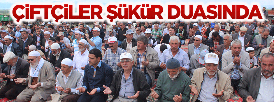 Konyalı çiftçiler rahmete şükür için duaya çıktı