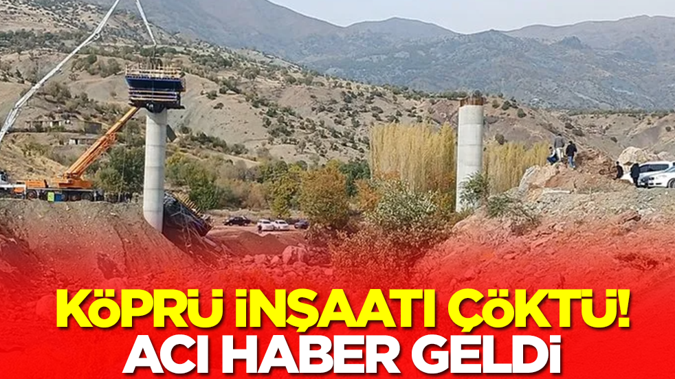Köprü inşaatı çöktü! Maalesef acı haber geldi, enkaz altında kalanlar var