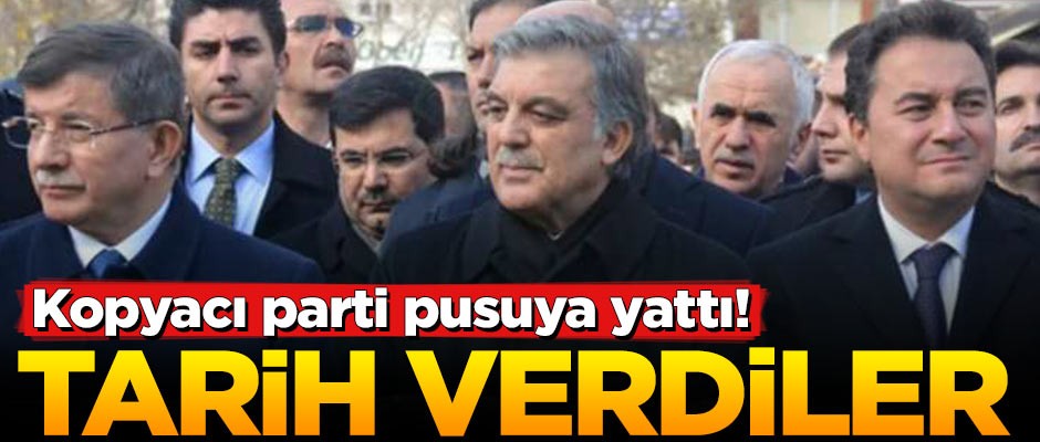 Kopyacı 'Yeni Bir Parti' pusuya yattı! Tarih verdiler