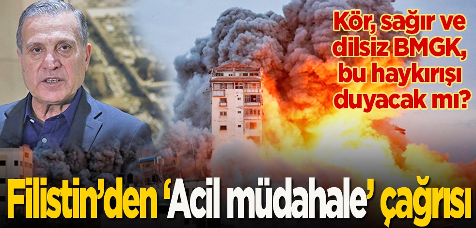 Kör, sağır ve dilsiz BMGK, bu haykırışı duyacak mı? Filistin’den ‘Acil müdahale’ çağrısı