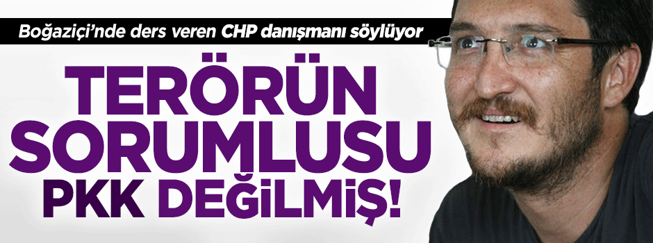 Koray Çalışkan'a göre terörün sorumlusu PKK değilmiş!