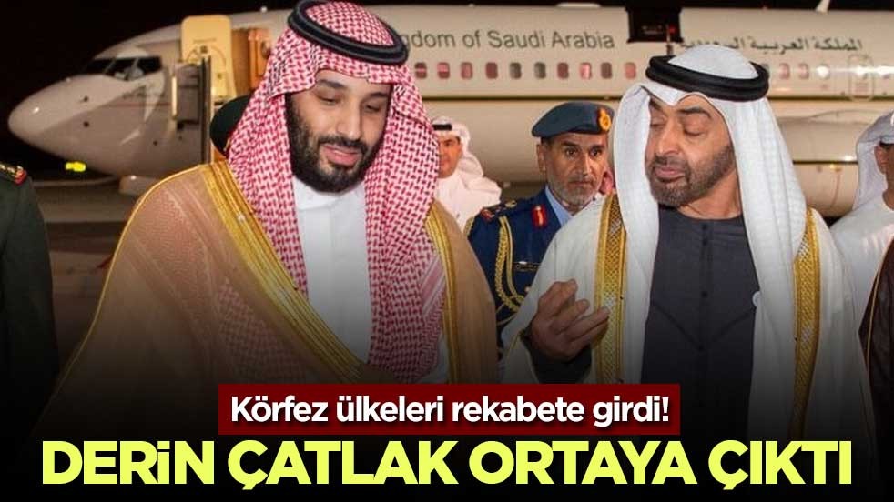 Körfez ülkeleri rekabete girdi! Derin çatlak ortaya çıktı
