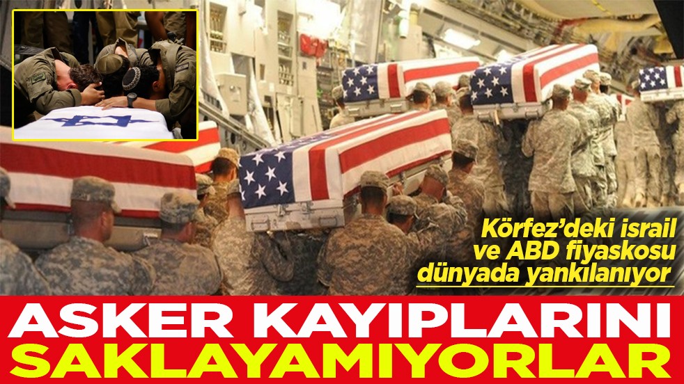 Körfez’de İsrail ve ABD fiyaskosu dünyada yankılanıyor Asker kayıplarını saklayamıyorlar