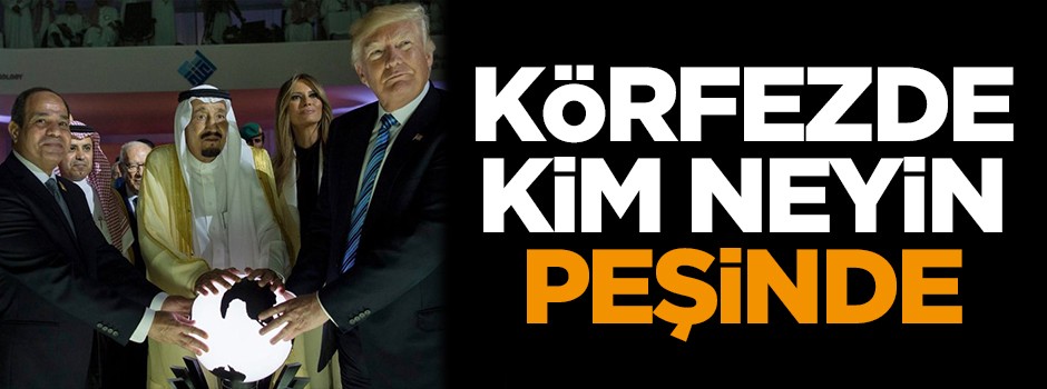 Körfezde kim neyin peşinde?