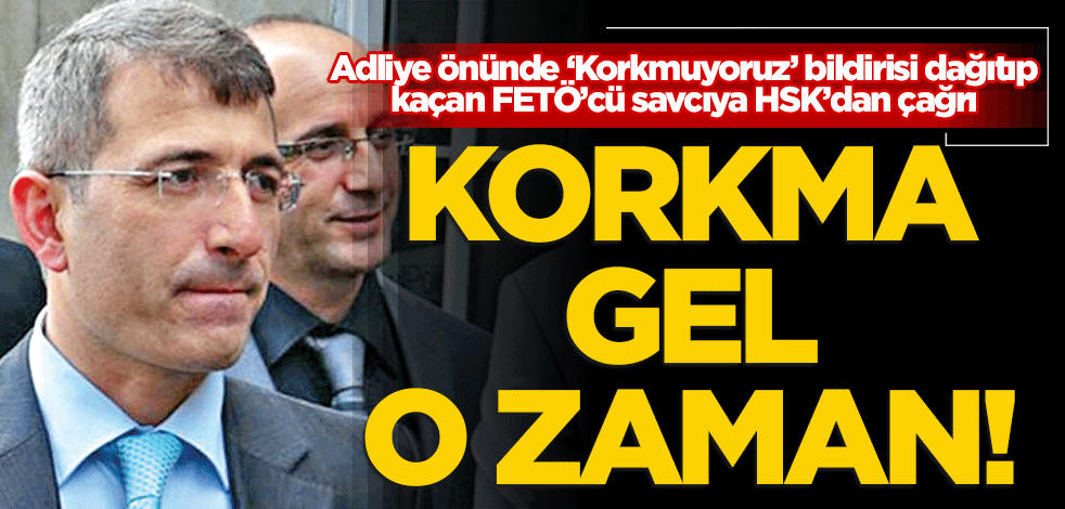Korkma gel o zaman