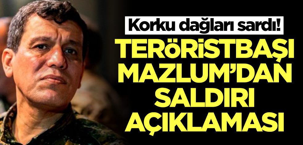 Korku dağları sardı! Teröristbaşı Mazlum'dan saldırı açıklaması