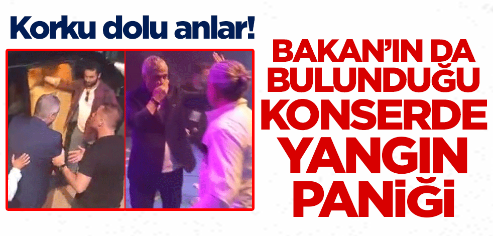 Korku dolu anlar! Bakan Nebati'nin de bulunduğu konserde yangın