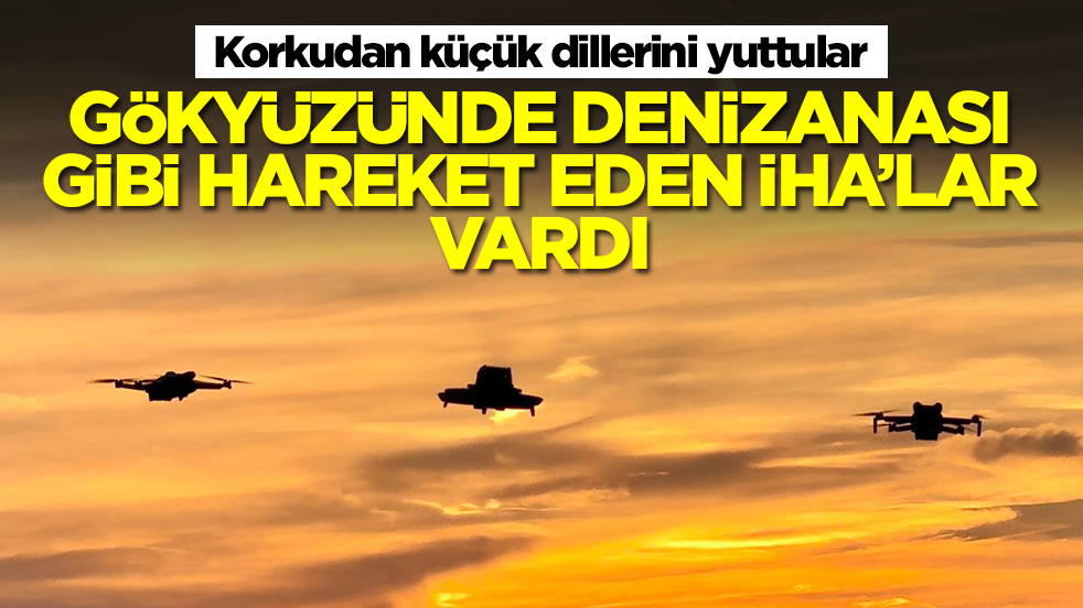 Korkudan küçük dillerini yuttular: Gökyüzünde denizanası gibi hareket eden İHA'lar vardı