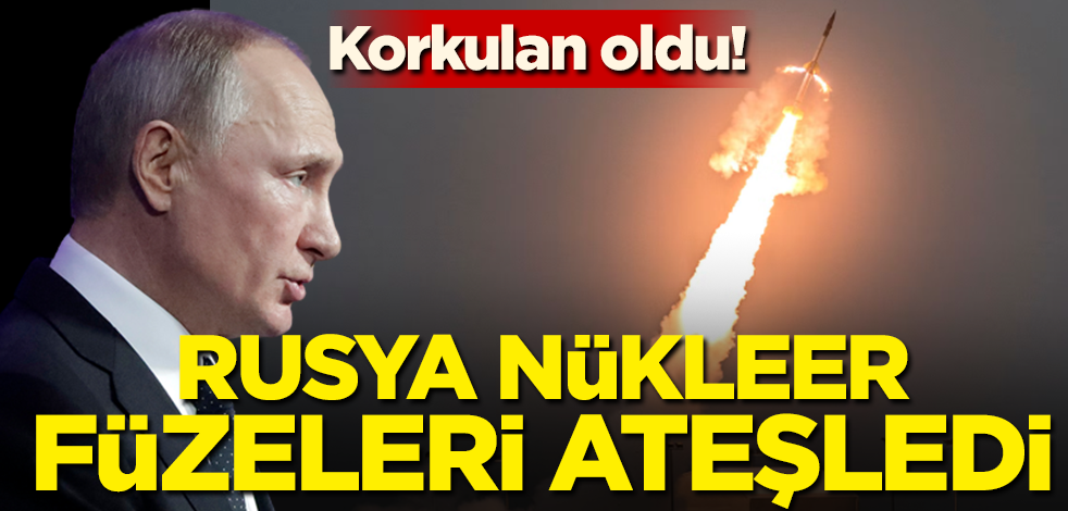 Korkulan oldu! Rusya nükleer füzeleri ateşledi