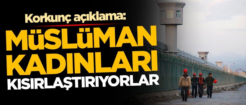 Korkunç açıklama: Müslüman kadınları kısırlaştırıyorlar